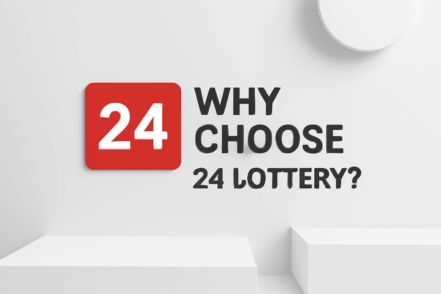 Why Choose 24 Lottery? Interface